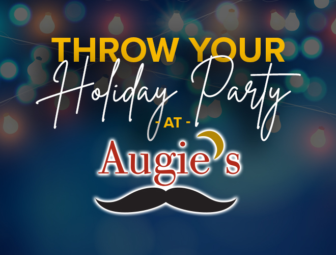 Throw Your Holiday Party At Augies Augies Restarurant Prescott Az